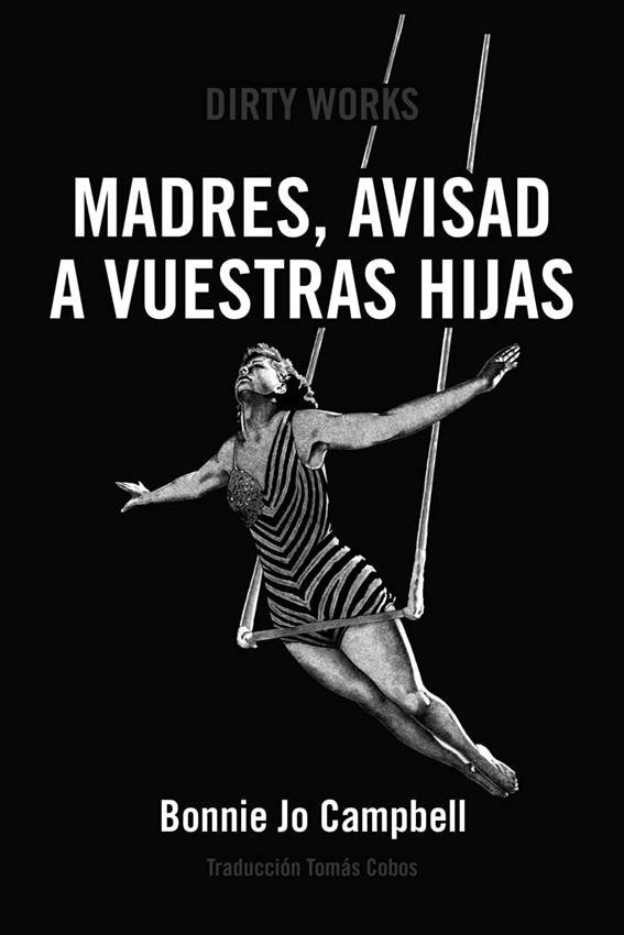 Madres, avisad a vuestras hijas. Editorial Dirty Works.