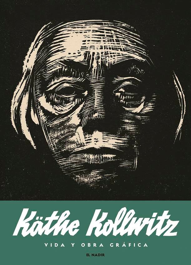 Käthe Kollwitz. Vida y obra gráfica.