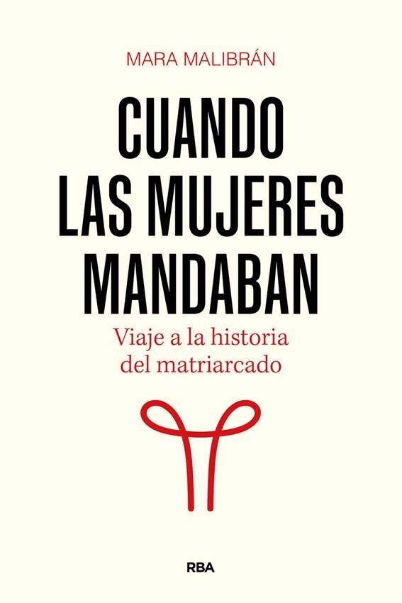 Portada de Cuando las mujeres mandaban, de Mara Malibrán.